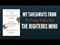 The Righteous Mind: My Summary and Takeaways