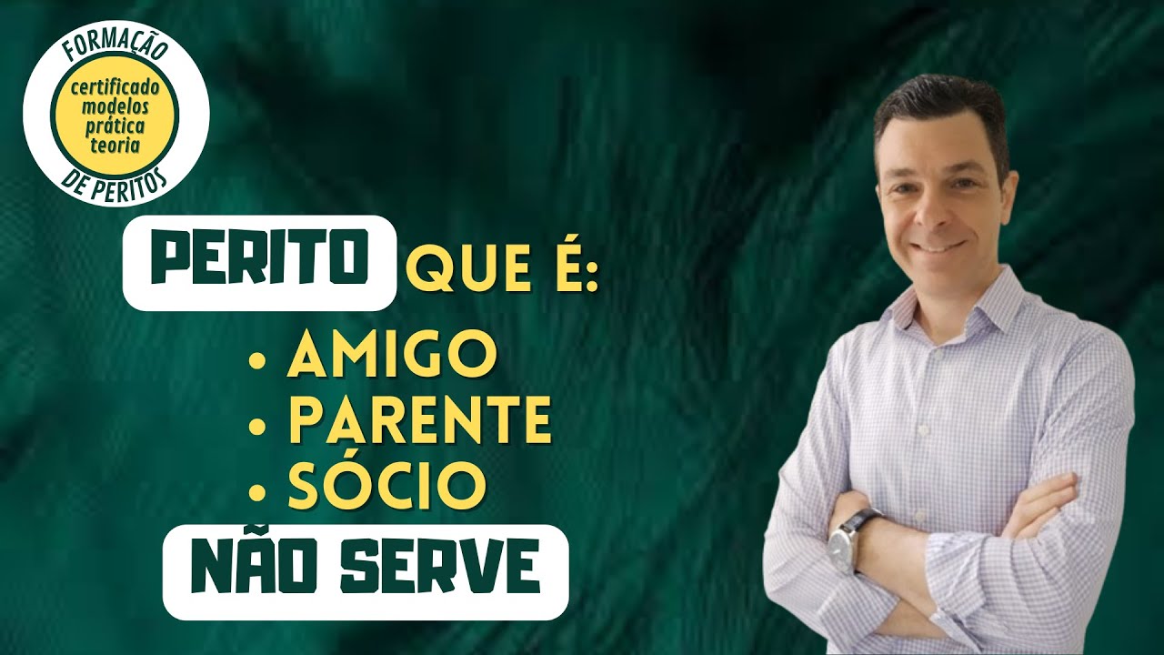 #perito tem que ser IMPARCIAL