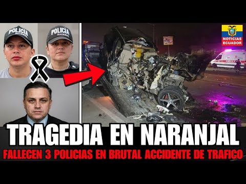 3 POLICÍAS MUEREN en accidente en Naranjal: Choque contra camión deja 1 herido grave en vía E25