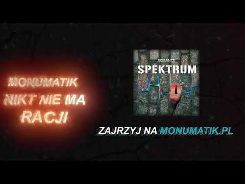 Monumatik - Nikt nie ma racji | SPEKTRUM