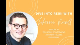 Dive Into Reiki with Johannes Reindl