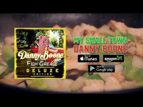 Danny Boone - My Small Town (Full Audio)