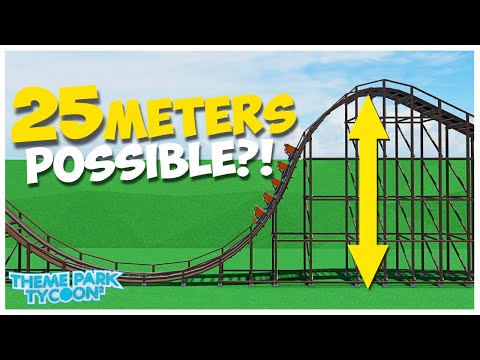 Is 25 Meters Tall Enough To Make a GOOD Coaster in Theme Park Tycoon 2?