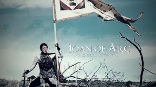 Joan of Arc - I Was Born For This