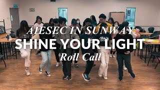 AIESEC in Sunway Roll Call - Shine Your Light ✨