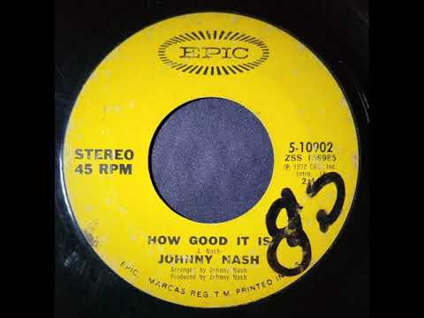 (Unrestored) Johnny Nash - How Good It Is