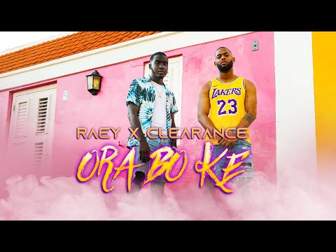 RAEY x CLEARANCE - ORA BO KE (OFFICIAL MUSIC VIDEO)