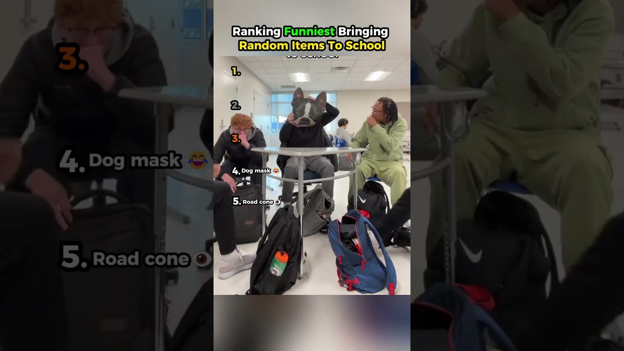 Ranking Funniest Bringing Random Items To School