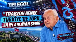 Selim Soydan  : Trabzon bence Türkiye'de topu en iyi anlayan şehir