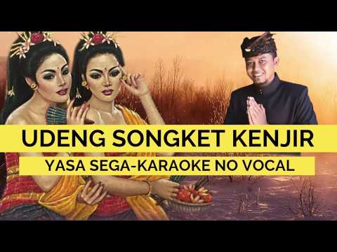 YASA SEGA-UDENG SONGKET KENJIR (KARAOKE BALI LAWAS)