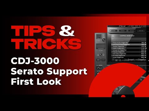 First Look: Serato DJ Pro 2.5.7 Update With Pioneer DJ CDJ-3000 Support | Tips and Tricks