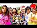 THE BEAUTIFUL BLIND PRINCESS (SEASON 2){NEW NOLLYWOOD MOVIE}-2023 LATEST NIGERIAN NOLLYWOOD MOVIE