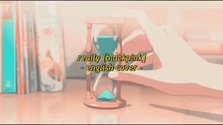 Download lagu (blackpink) really — english cover mp3