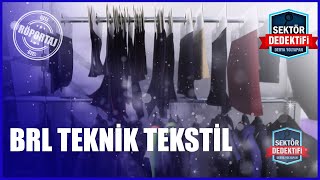 Teknik Tekstilde Güven ve Kalitenin Adresi: BRL Teknik Tekstil