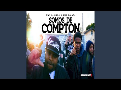 Somos de Compton (feat. Kiki Smooth)