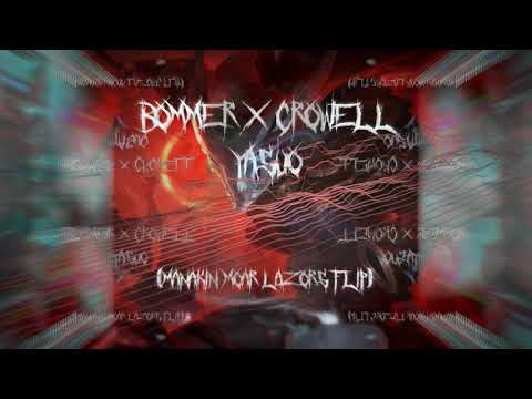 Bommer X Crowell - Yasuo (Manakin m0ar Laz0rz Flip)