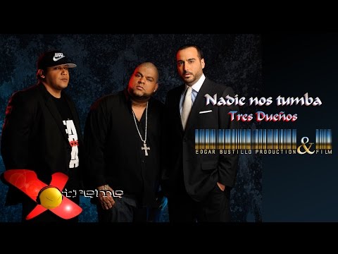 Nadie nos tumba - Tres dueños HD