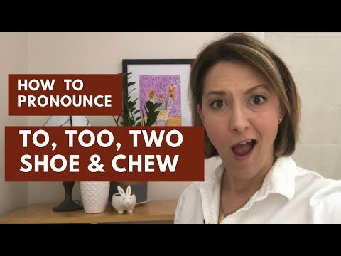 Difference Between CHEW SHOE TOO, TO, TWO - English Pronunciation Lesson