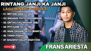 Download lagu FRANS ARIESTA - RINTANG JANJI KA JANJI - BAKASIAK MAMATO MAMANDANG|| LAGU POP MINANG TERPOPULER 2024 mp3