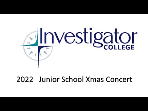 Investigator College Junior School 2022 Christmas Concert