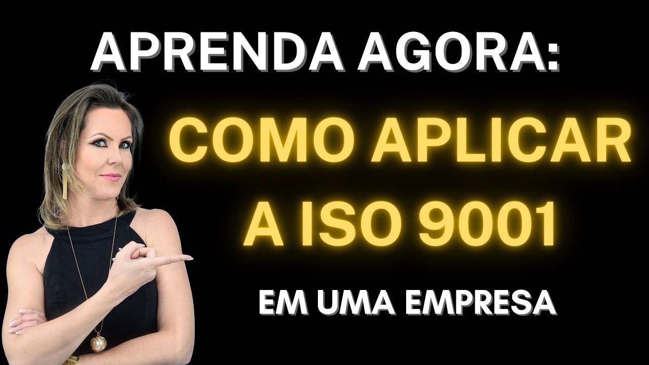 COMO APLICAR A ISO 9001 EM UMA EMPRESA