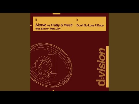 Don't Go Lose it Baby (feat. Sharon May Linn) (Fratty & Presti Radio Mix)