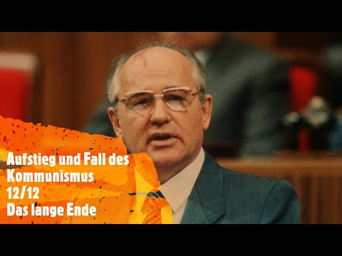 Aufstieg und Fall des Kommunismus 12/12 - Das lange Ende