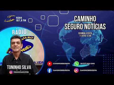 Caminho Seguro Notícias - Apresentação: Toninho Silva | 16/09/2026