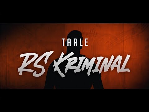 TARLE - RS KRIMINAL (OFFICIAL VIDEO 4K)