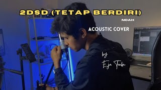 Download lagu Noah 2DSD (Tetap Berdiri) Cover by Eja Teuku mp3