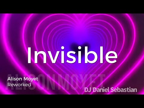 Invisible ( Alison Moyet) reworked DJ Daniel Sebastian