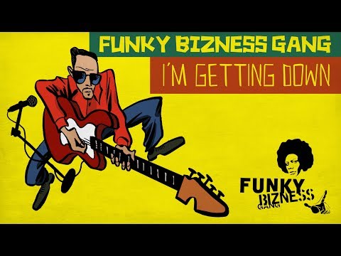 Funky Bizness Gang — I’m Getting Down (Rooftop Conspiracy #1)