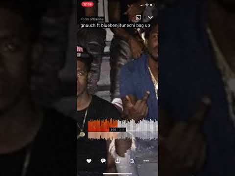 G Nauch Ft Nuneworldtunechi - Bag Up