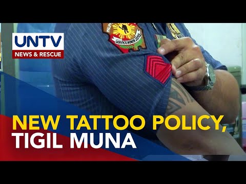 Visible tattoo policy, ipinatigil muna ng PNP upang mas mapag-aralan pa