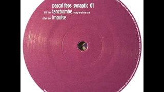 Pascal FEOS - Tanzbombe ( Robag Wruhme Mix )