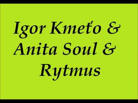 Igor Kmeťo & Anita Soul & Rytmus -Ona má štýl