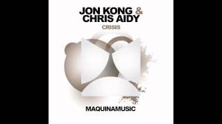 Jon Kong, Chris Aidy - Crisis (Maquina Music)