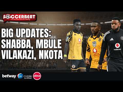 PSL Transfer Watch: Vilakazi | Mbule | Shabba | Nkota | Shalulile