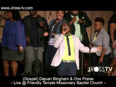 James Ross @ (Gospel) DeJuan Bingham & One Praise - "Make Me Over" - www.Jross-tv.com