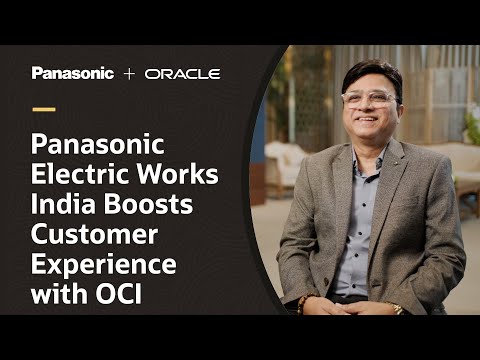 Panasonic Electric Works India Lifts Customer Satisfaction with Oracle Cloud