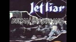 Download lagu Jet liar - Bukan sandiwara mp3