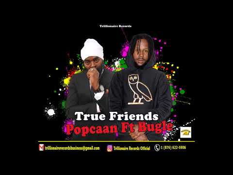 Bugle & Popcaan (True Friend)