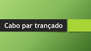 Cabo par trançado