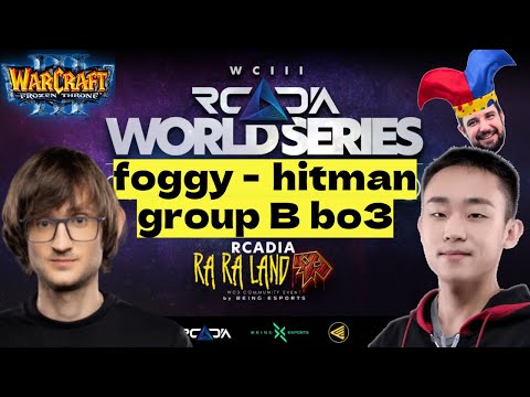 FOGGY vs HITMAN - Группа B - лучшие игры турнир в Германии Warcraft 3 RCADIA World Series WC3