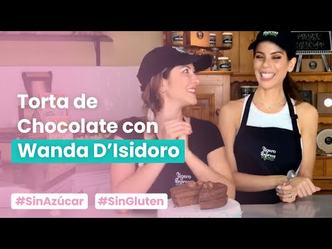 Torta de Chocolate sin azúcar y sin gluten, con Wanda D'Isidoro como invitada sorpresa