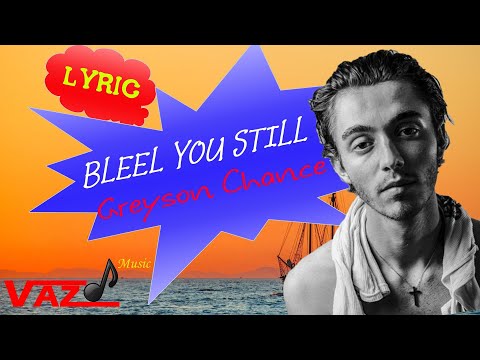 Greyson Chance Bleed You Still