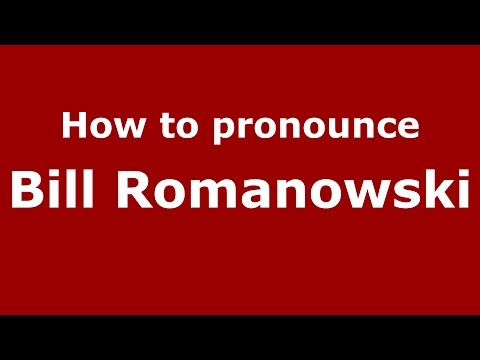 How to pronounce Bill Romanowski (American English/US)  - PronounceNames.com