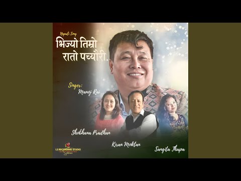 Bhijyo Timro Rato Pachheuri