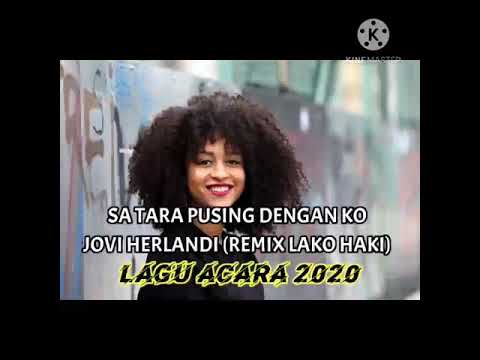 🍺LAGU ACARA 2020🍺 _ SA TARA PUSING DENGAN KO _ JOVI HERLANDI _ (REMIX BY _ LAKO HAKI)