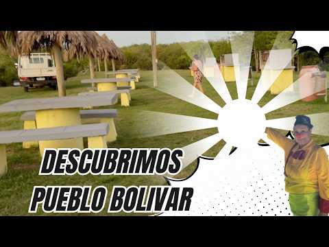 Descubrimos un Camping Secreto en Pueblo Bolivar Antes de un Gran Evento